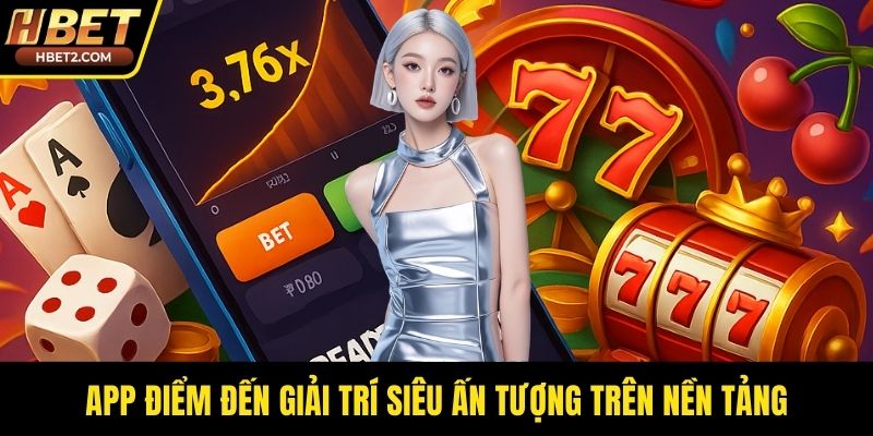 HBET | HBET.COM - Link Vào Nhà Cái HBET Mới Nhất 2026 App là điểm đến giải trí siêu ấn tượng trên nền tảng