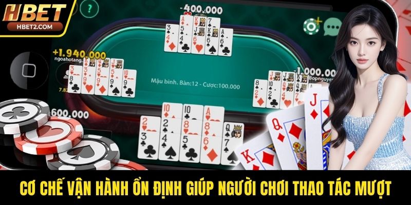 Cơ chế vận hành ổn định giúp người chơi thao tác mượt