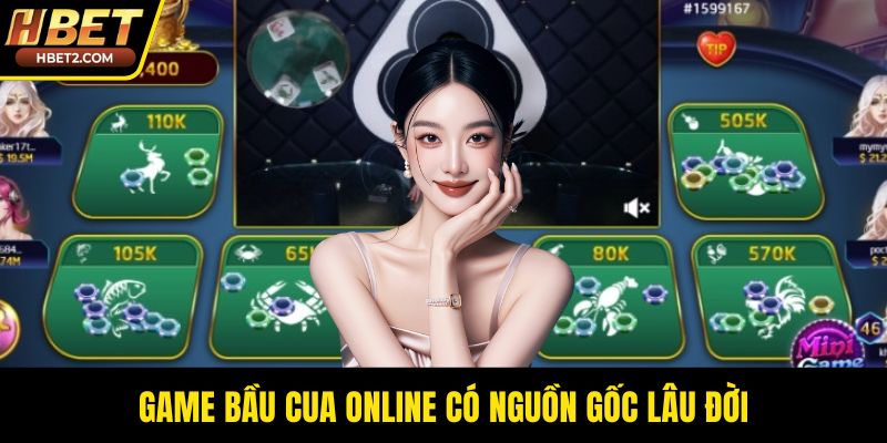 Game bầu cua online có nguồn gốc lâu đời