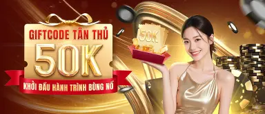 Khuyến mãi Giftcode Tân Thủ 50k, khởi đầu hành trình bùng nổ