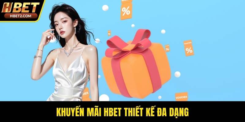 Khuyến Mãi HBET: Chương Trình Ưu Đãi Hấp Dẫn Cho Bạn Khuyến mãi HBET thiết kế đa dạng